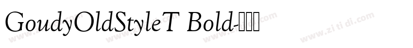 GoudyOldStyleT Bold字体转换